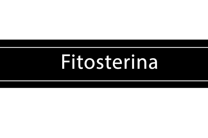 ﻿﻿Fitosterina
